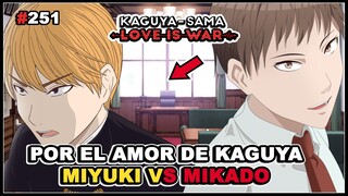 Kaguya Sama Love is War 251: 😱 ¡POR KAGUYA! MIYUKI vs MIKADO / Análisis