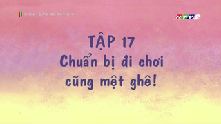 Shin cậu bé bút chì | tập 17 : Chuẩn bị đi chơi cũng mệt nghê! ( 3 phần )