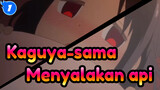 Kaguya-sama: Cinta Adalah Peperangan|[Adegan Menyentuh]Menyalakan api-Musim panas tiba!_1