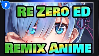 Re:Zero|Remix Anime - ED_1