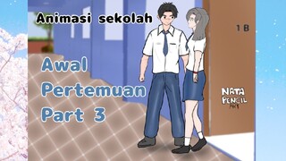 Awal Pertemuan Part 3 - Animasi sekolah