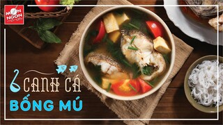 Cách làm CANH CÁ BỐNG MÚ hấp dẫn | MÓN NGON MỖI NGÀY