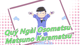 [Quý Ngài Osomatsu/Bản Vẽ Tay MAD] Thế giới kỳ ảo của Matsuno Karamatsu & Trái tim của đồ chơi