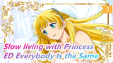 [Slow living with Princess] ED Everybody Is the Same (full ver.) / JYOCHO_1