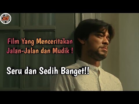 Beberapa Film Rekomendasi yang Menceritakan tentang Jalan-jalan dan Mudik, Seru dan Sedih Bangett!!!
