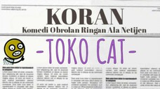 TOKO CAT || Komedi Obrolan Ringan Ala Netijen, KANTOON and epribody