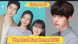 The Real Has Come 2023 Episode 13| English SUB HDq