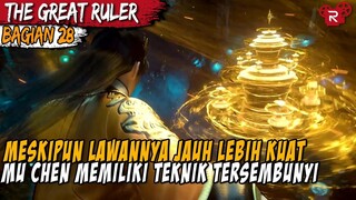 MENDAPATKAN TEKNIK TERSEMBUNYI YANG CUKUP 0VeR P0WeR - Alur Cerita Donghua The Great Ruler Part 28