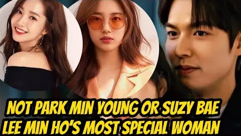 Lee Min Ho’s Most Special Woman Not Park Min Young or Suzy, this Korean actress