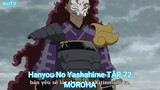 Hanyou No Yashahime TẬP 72-MOROHA