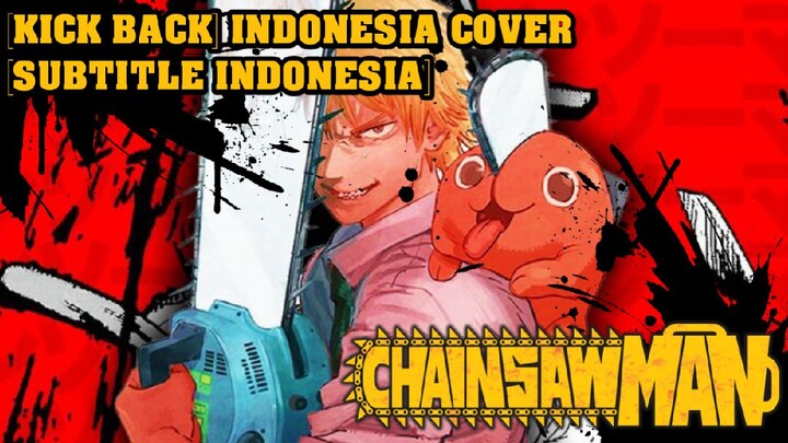 CHAINSAW MAN [KICK BACK]COVER INDONESIA+SUBTITLE INDONESIA
