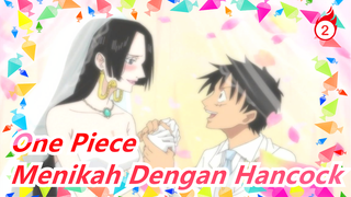[One Piece] Luffy Menikah Dengan Hancock_2