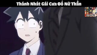 (P4) Thánh Nhát Gái Cưa Đổ Nữ Thần #ReviewAnime #BestScene