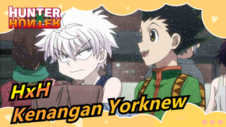 HUNTER×HUNTER|Kenangan Yorknew