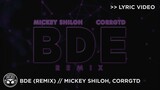 "BDE" (Corrgtd Remix) - Mickey Shiloh, Corrgtd [Official Lyric Video]