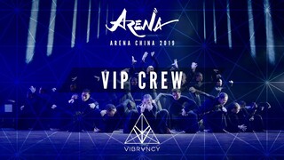 VIP Crew | Arena China 2019 [@VIBRVNCY Front Row 4K]