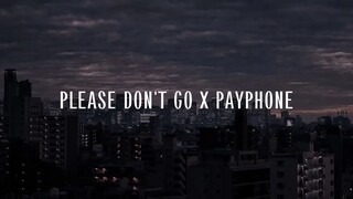 Please don't go x Payphone