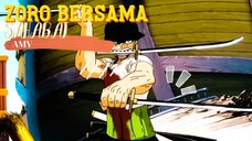 ZORO BERSAMA SAHABAT - ONE PIECE [AMV]