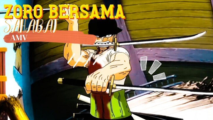 ZORO BERSAMA SAHABAT - ONE PIECE [AMV]