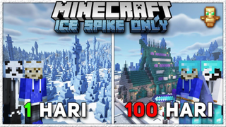 100 Hari Di Minecraft 1.17 Tapi ICE SPIKE ONLY