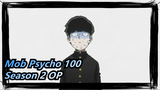 Mob Psycho 100| Season 2 OP