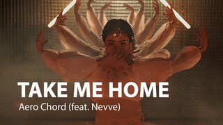 AERO CHORD - TAKE ME HOME (ออกแบบท่าเต้น)