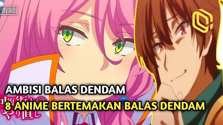 8 Rekomendasi Anime Tentang Balas Dendam!!! SERU ABIS