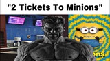 "2 Tickets To Minions Please"
