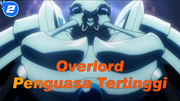 Overlord|[Overload 2/Epik]Aku penguasa tertinggi_2