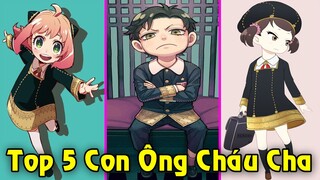 Top 5 Con Ông Cháu Cha Gia Đình Bá Đạo Trong Spy X Family - Nhà Forger Cũng Góp