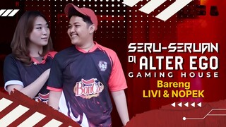 Keseruan Livy dan Nopek Geledah GH Alter Ego