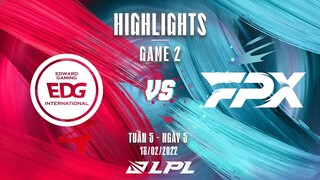 EDG vs FPX | Highlights - Game 2 | Tuần 5 Ngày 5 | LPL Mùa Xuân 2022