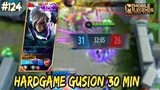 HARDGAME GUSION 30 MIN, HOW TO PLAY GUSION IN LATE GAME | GUSION GAMEPLAY #124 | MLBB