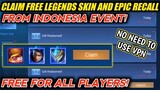 CLAIM AND GET FREE LEGENDS SKIN + EPIC RECALL FROM INDONESIA EVENT! MOBILE LEGENDS