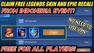 CLAIM AND GET FREE LEGENDS SKIN + EPIC RECALL FROM INDONESIA EVENT! MOBILE LEGENDS