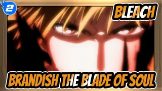 [Bleach] Brandish the Blade of Soul Again_2