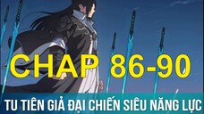 Tu Tiên Giả Đại Chiến Siêu Năng Lực | Chap 86-90 | Tàng Kinh Các