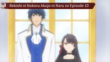 Rekishi ni Nokoru Akujo ni Naru zo Episode 10 Sub Indo