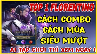 CÁCH CHƠI FLORENTINO MƯỢT, MẸO LƯỢM BÔNG VÀ COMBO CHUẨN KHÔNG KHỰNG