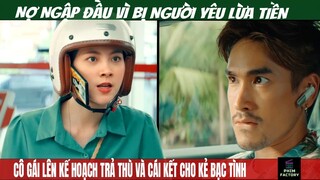 Khi Lừa Đểu Gặp Lừa Đảo, Ai Sẽ Trở Thành Nạn Nhân – Review Phim – Phim Factory #85