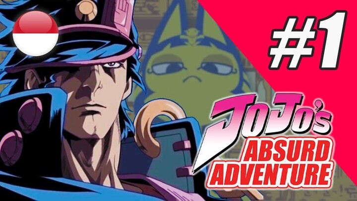 【DUB INDO】JOJO ABSURD ADVENTURE - #01