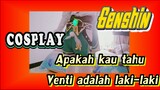 [Genshin, COSPLAY] Apakah kau tahu? Venti adalah laki-laki~