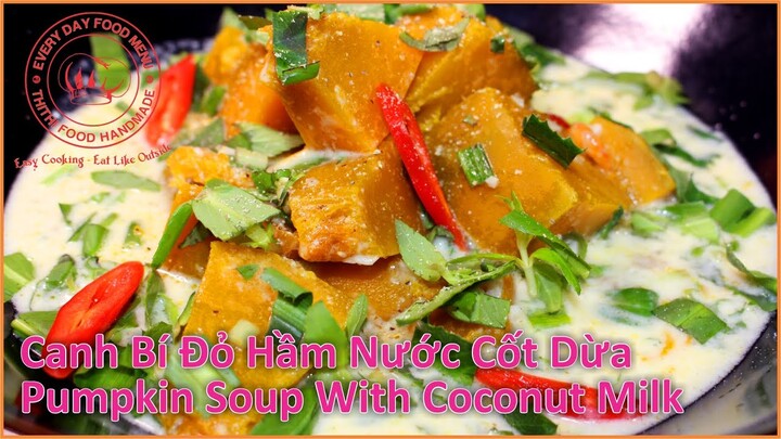 Canh Bí Đỏ Hầm Nước Cốt Dừa | Món Bí Đỏ Hầm Dừa | Pumpkin Soup With Coconut Milk