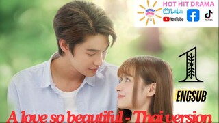 A Love So Beautiful Ep 1 Eng Sub Thai Drama Series