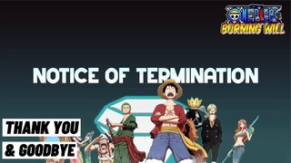 Goodbye and Thank you One Piece: Burning Will