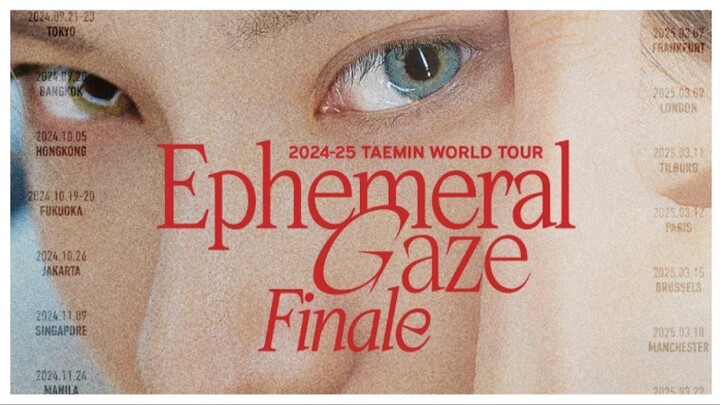 Taemin - 2024-25 World Tour 'Ephemeral Gaze' Finale [2025.04.27]