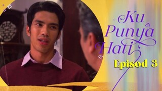 Ku Punya Hati Episod 3