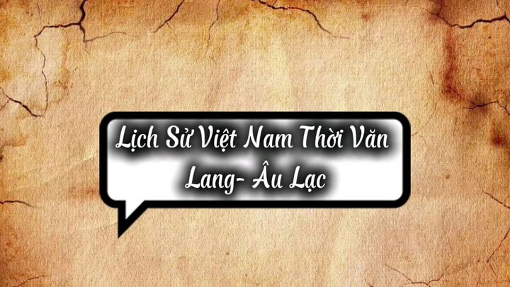 Việt Nam thời Văn Lang - Âu Lạc