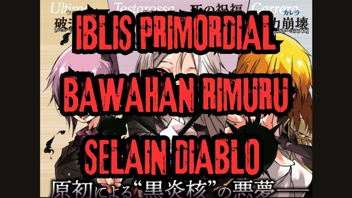 INILAH IBLIS PRIMORDIAL BAWAHAN RIMURU SELAIN DIABLO