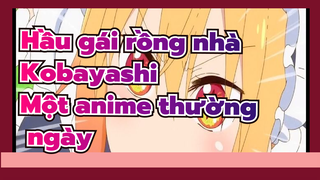 Hầu gái rồng nhà Kobayashi | Quá cháy so với một anime thường ngày